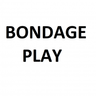BONDAGE PLAY